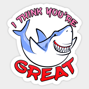 I Think You're Great Shark Red Sticker